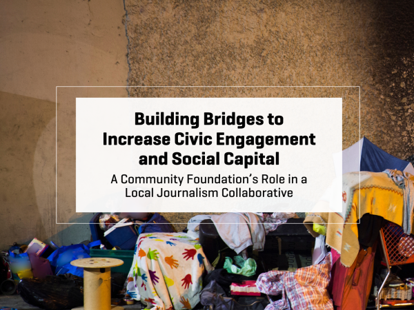 Building Bridges to Increase Civic Engagement and Social Capital: Local Journalism Unites