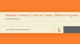 Strategic Financing Toolkit for Tested, Effective Programs: Evidence2Success